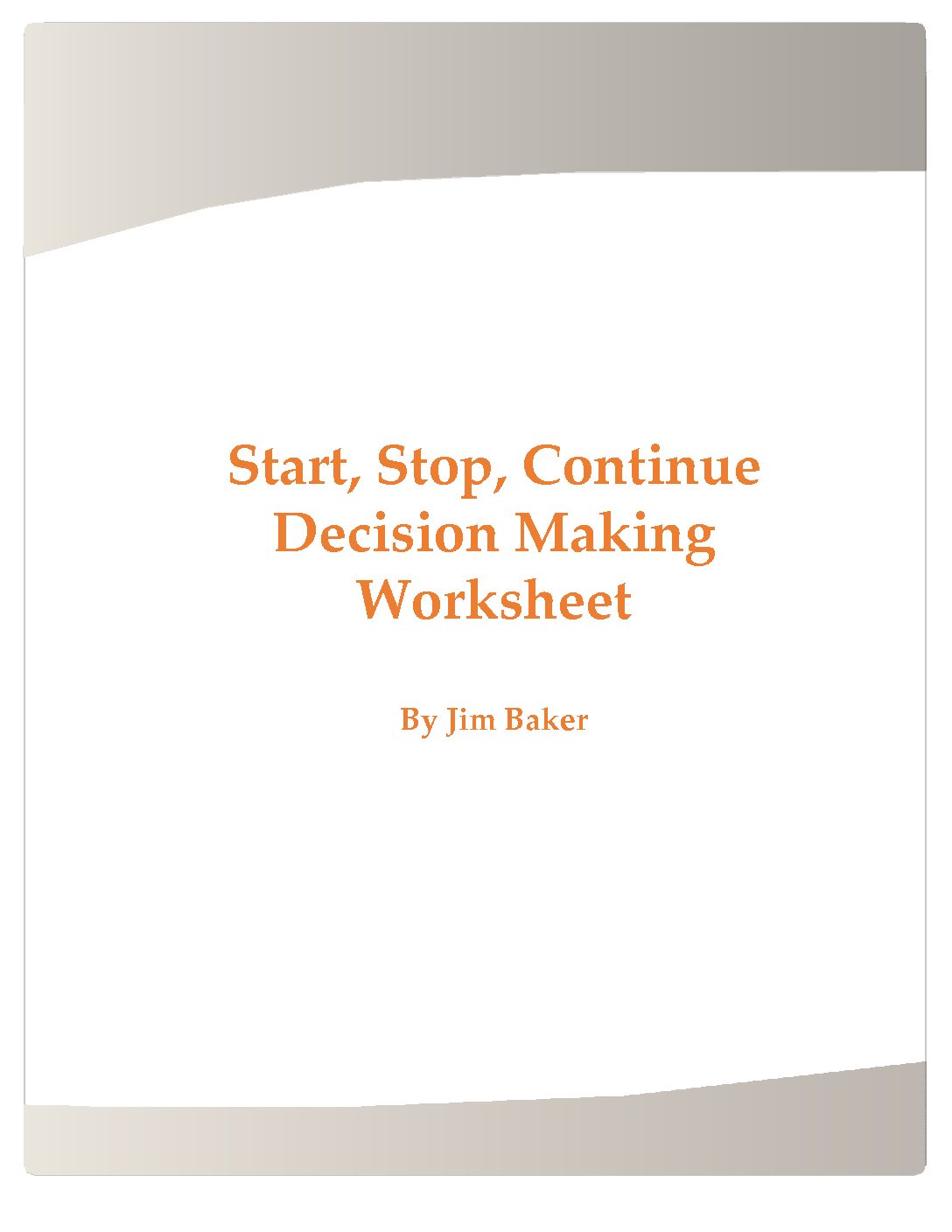 Start Stop Continue Decision Making Worksheet Sacred Structures By Jim Baker Sacred Structures By Jim Baker